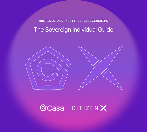 The Sovereign Individual Guide: Casa & CitizenX